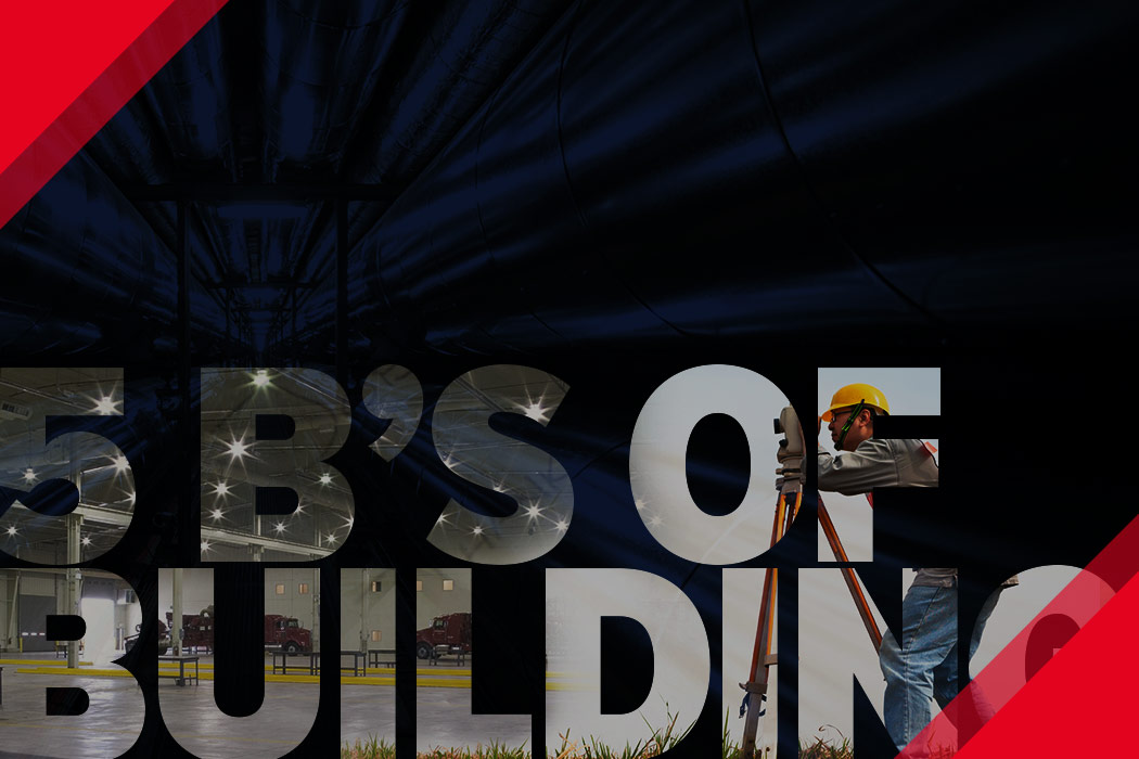THE FIVE B’S OF THE BUILDING PROCESS